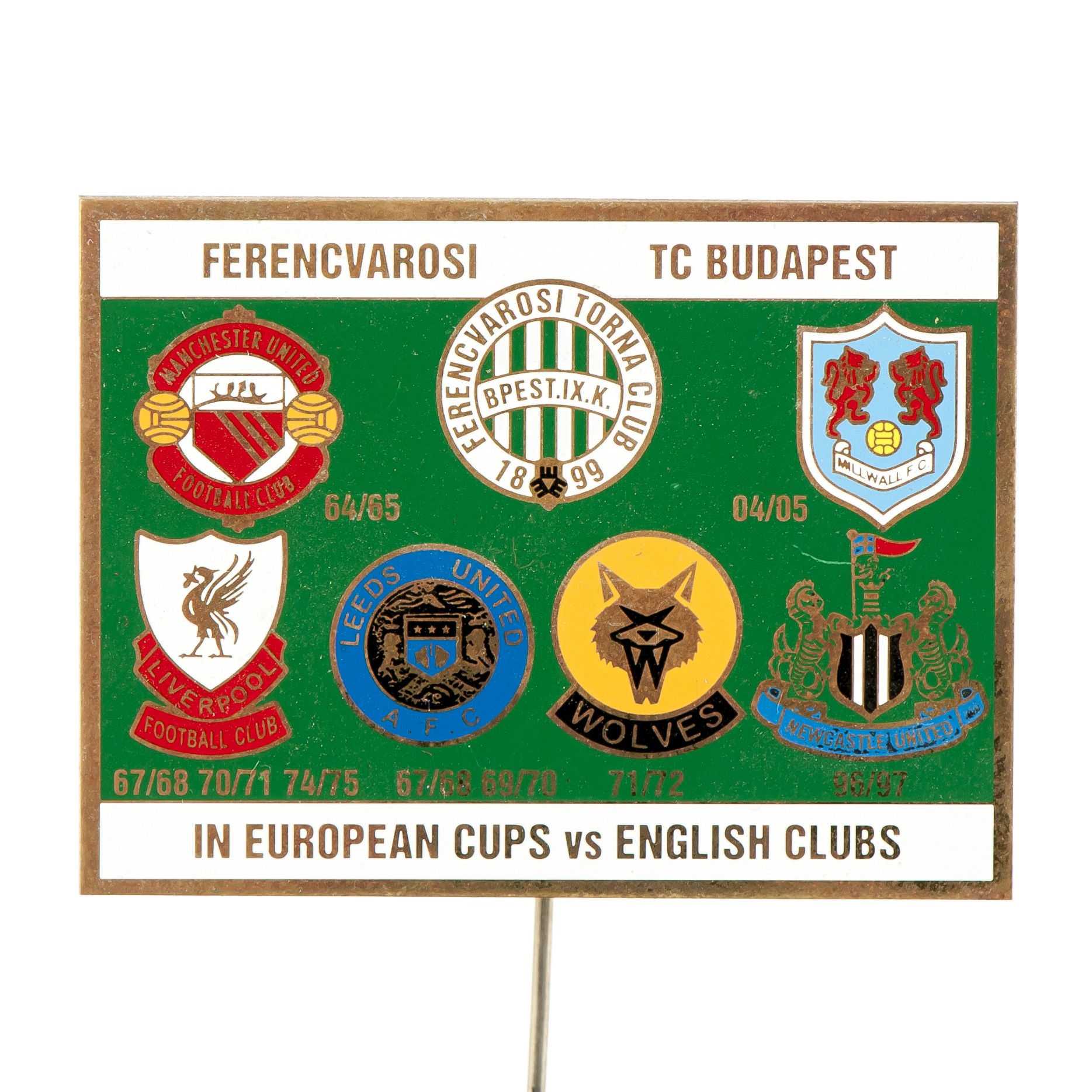 FTC és az angol klubcsapatok kitűző (Fradi Múzeum CC BY-NC-SA)