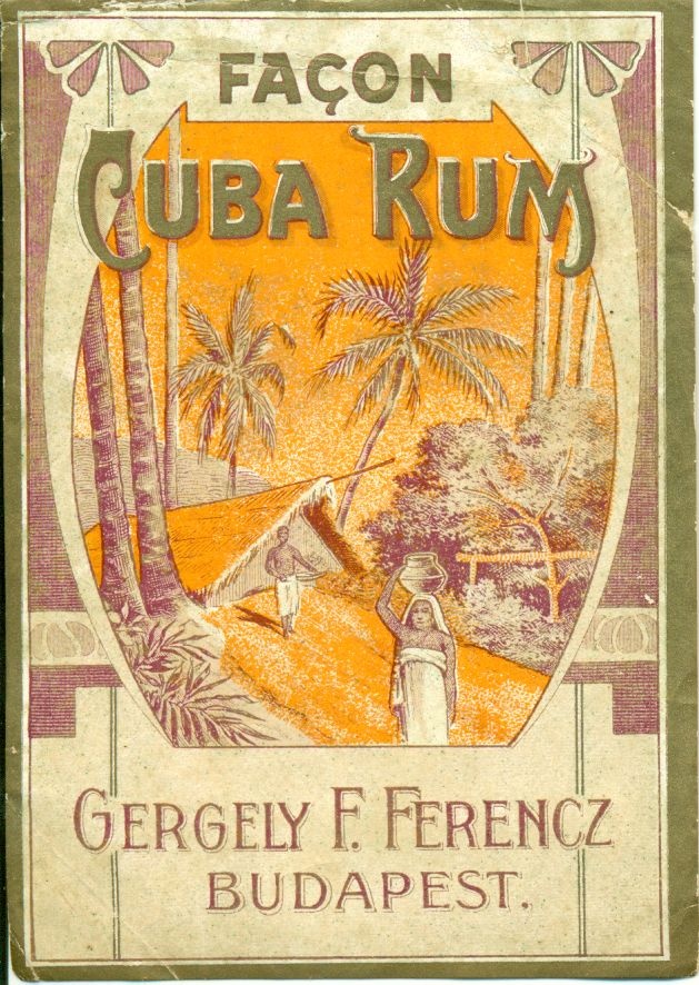 Gergely F. Ferencz Cuba Rum (Magyar Kereskedelmi és Vendéglátóipari Múzeum CC BY-NC-SA)
