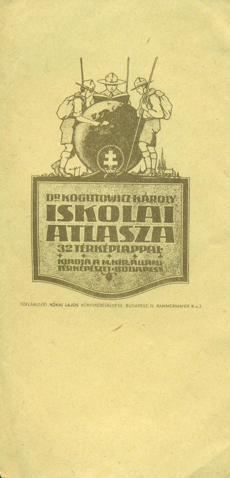 Dr. KOGUTOWICZ KÁROLY ISKOLAI ATLASZA (Magyar Kereskedelmi és Vendéglátóipari Múzeum CC BY-NC-SA)