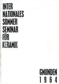Internationales Sommer Seminar für Keramik Gmunden 1964
