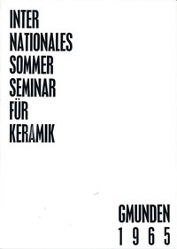 Internationales Sommer Seminar für Keramik Gmunden 1965