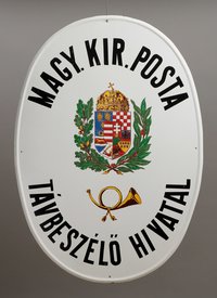 Címertábla "MAGY. KIR. POSTA TÁVBESZÉLŐ HIVATAL"