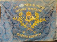 Zászló „Magy. Kir. Posta Altisztek Országos Egyesülete Mezőtúi Csoportja”