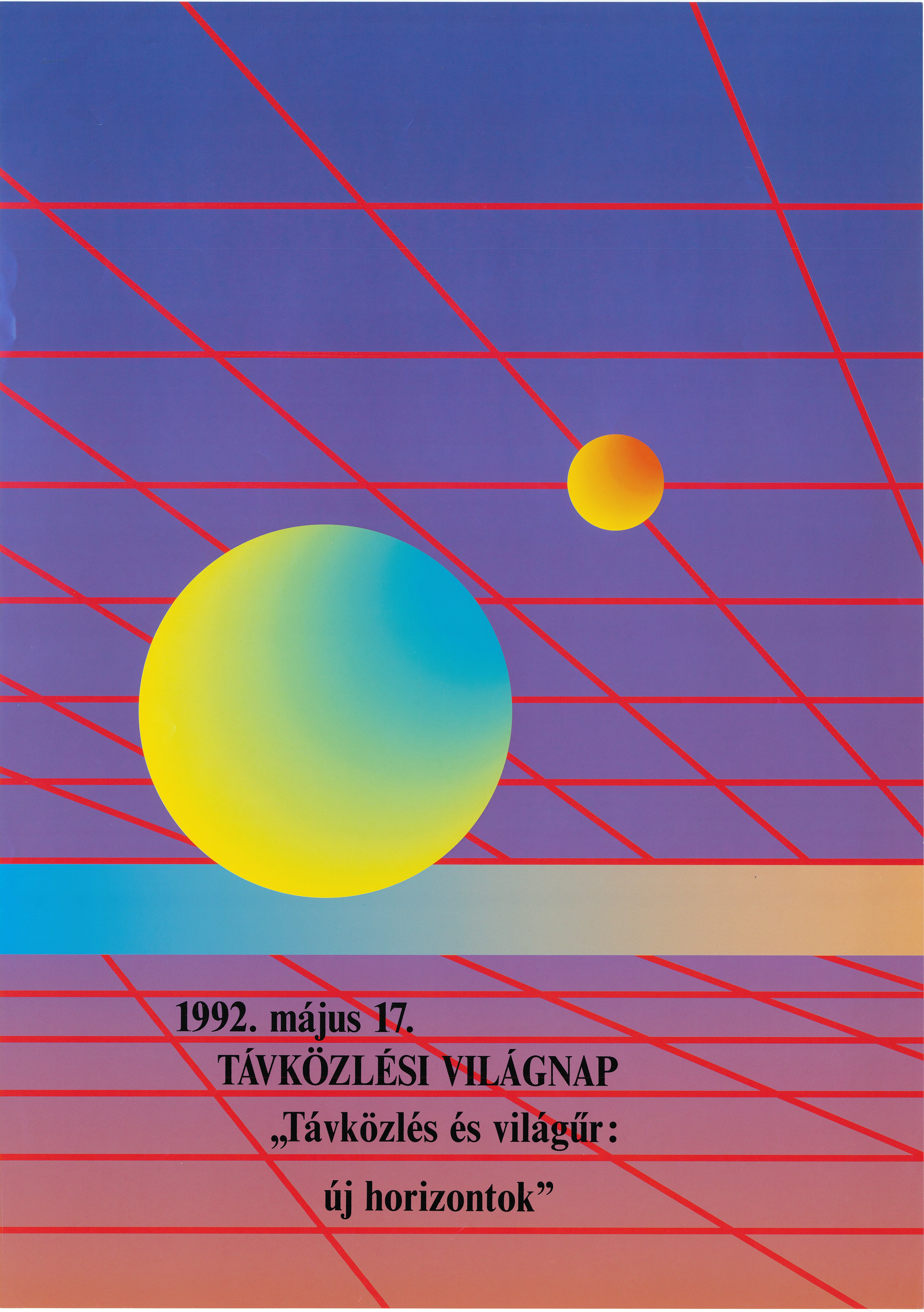 Plakát - Távközlési Világnap, 1992 (Postamúzeum CC BY-NC-SA)