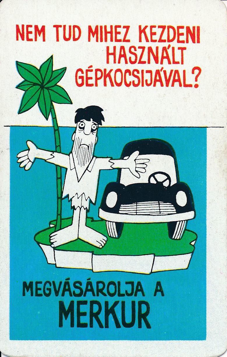Nem tud mihez kezdeni használt gépkocsijával megvásárolja a Merkur kártyanaptár 1972 (Magyar Kereskedelmi és Vendéglátóipari Múzeum CC BY-NC-SA)