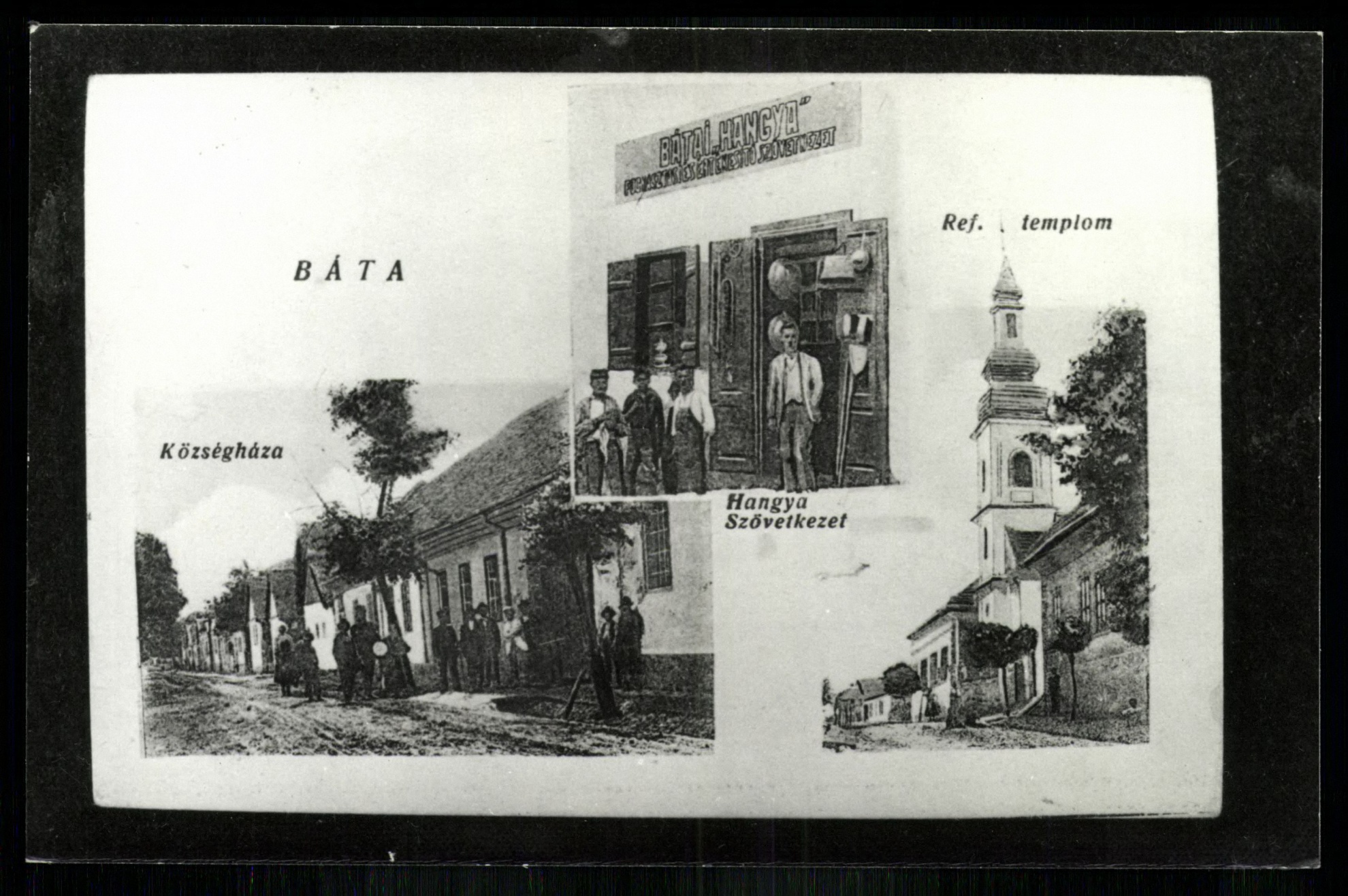 Báta; Községháza; Református templom; Hangya Szövetkezet (Magyar Kereskedelmi és Vendéglátóipari Múzeum CC BY-NC-ND)
