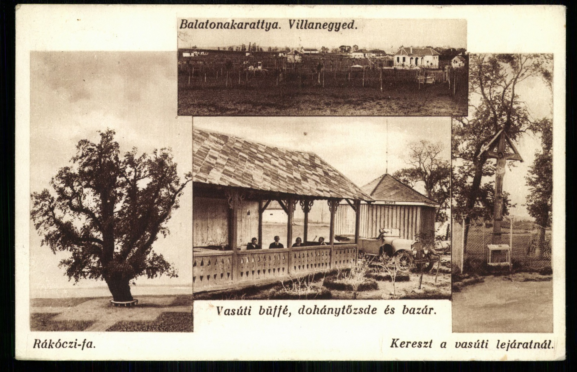 Balatonakarattya; Villanegyed; Rákóczi fa; Vasúti büfé, dohánytőzsde és bazár; Kereszt a vasúti lejáratnál (Magyar Kereskedelmi és Vendéglátóipari Múzeum CC BY-NC-ND)