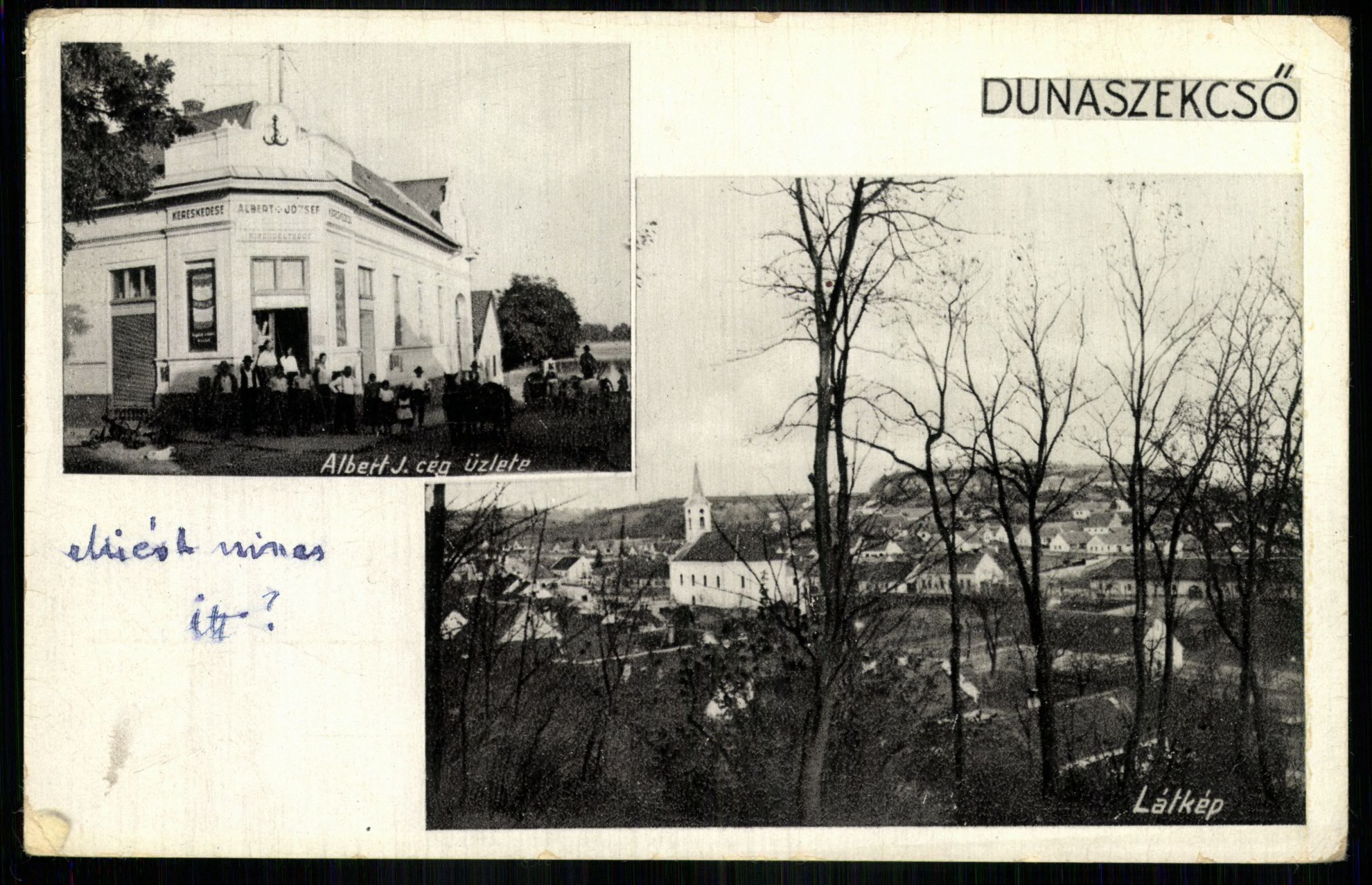 Dunaszekcső; Albert J. cég üzlete; Látkép (Magyar Kereskedelmi és Vendéglátóipari Múzeum CC BY-NC-ND)