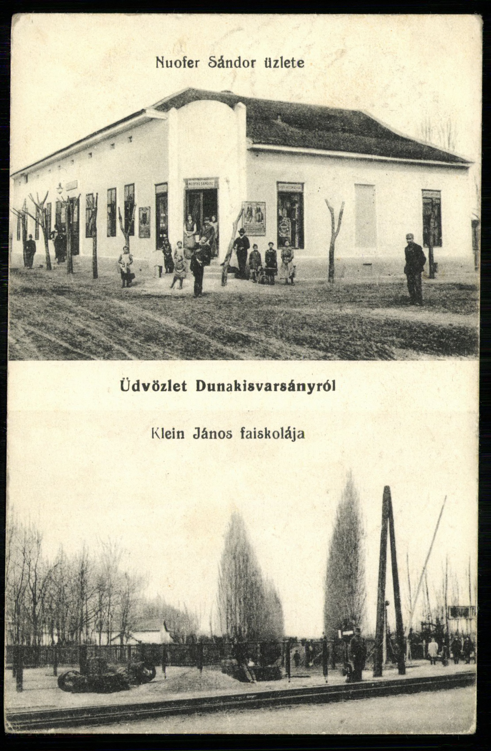 Dunakisvarsány; Neuofer Sándor üzlete; Klein János faiskolája (Magyar Kereskedelmi és Vendéglátóipari Múzeum CC BY-NC-ND)