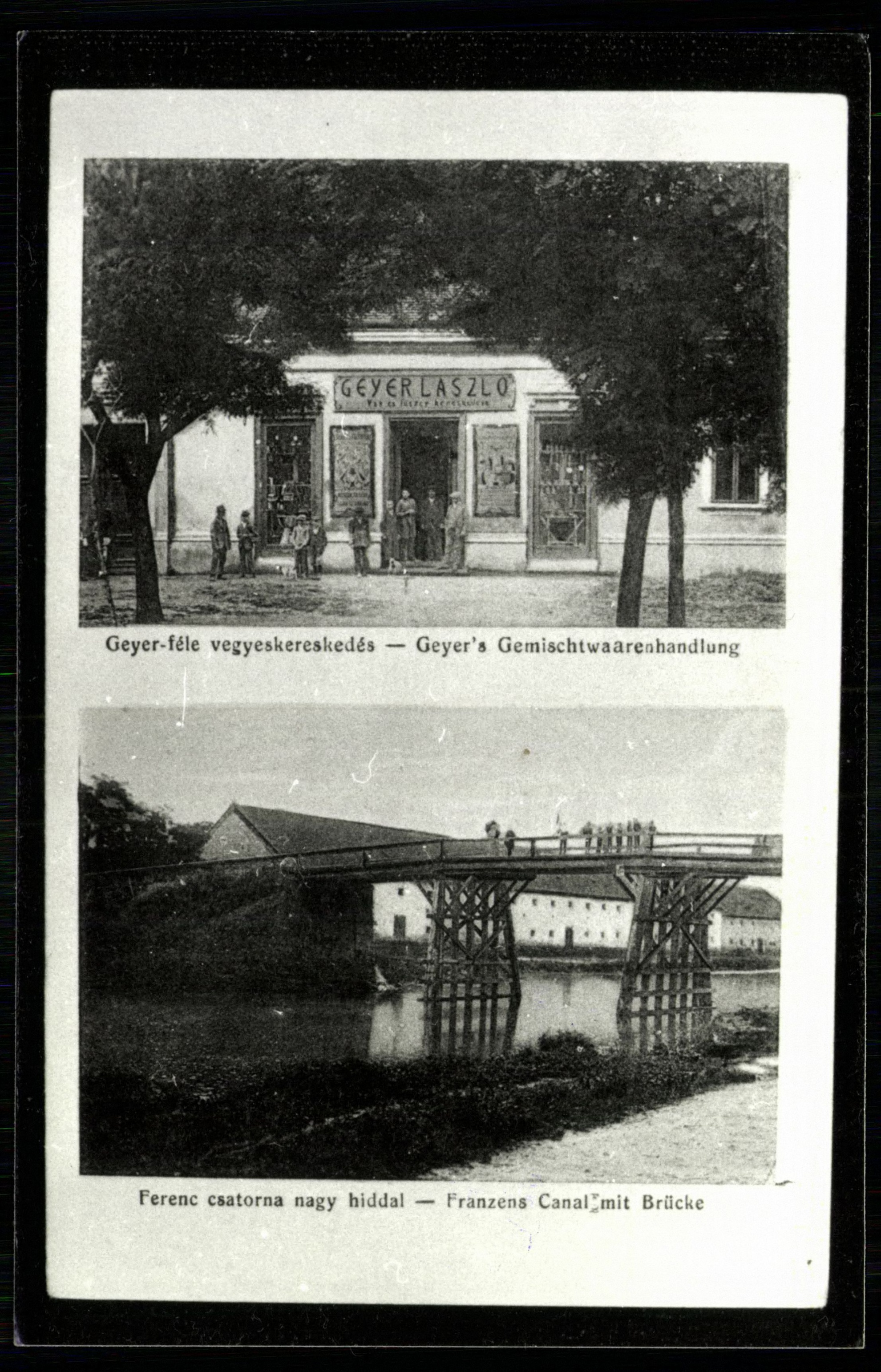 Cservenka; Geyer-féle vegyeskereskedés; Ferenc csatorna nagy híddal (Magyar Kereskedelmi és Vendéglátóipari Múzeum CC BY-NC-ND)