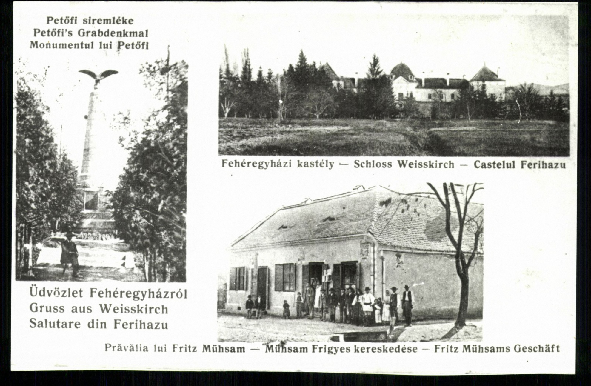 Fehéregyháza; Petőfi síremléke; Fehéregyházi kastély; Mühsam Frigyes kereskedése (Magyar Kereskedelmi és Vendéglátóipari Múzeum CC BY-NC-ND)
