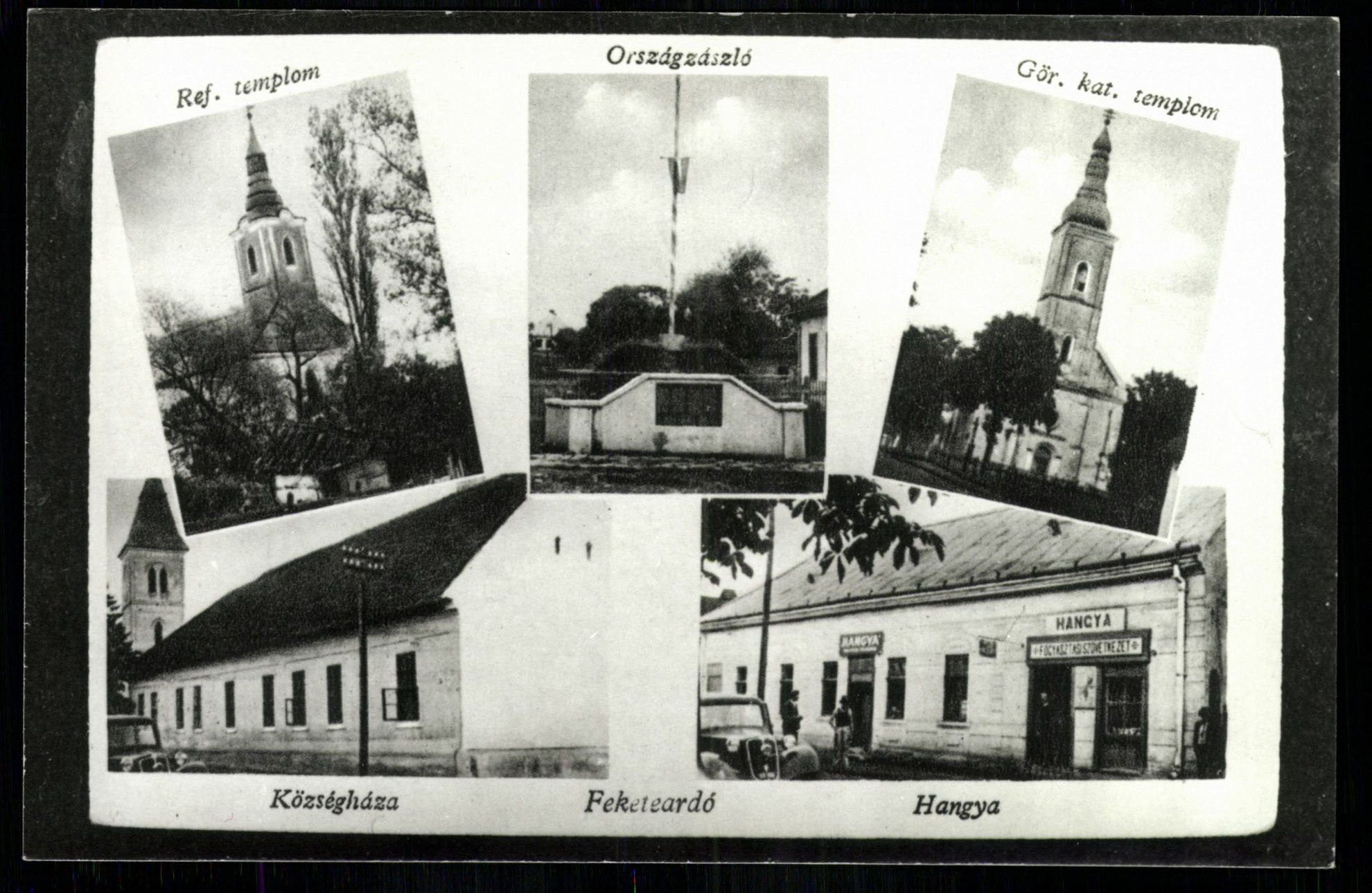 Feketeardó; Református templom; Országzászló; Görög katolikus templom; Községháza; Hangya (Magyar Kereskedelmi és Vendéglátóipari Múzeum CC BY-NC-ND)