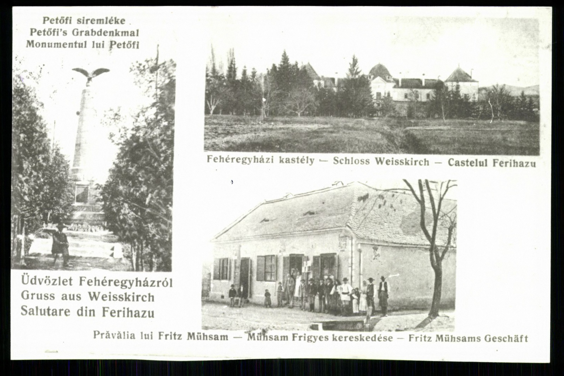 Fehéregyháza; Petőfi síremléke; Fehéregyházi kastély; Mühsam Frigyes kereskedése (Magyar Kereskedelmi és Vendéglátóipari Múzeum CC BY-NC-ND)