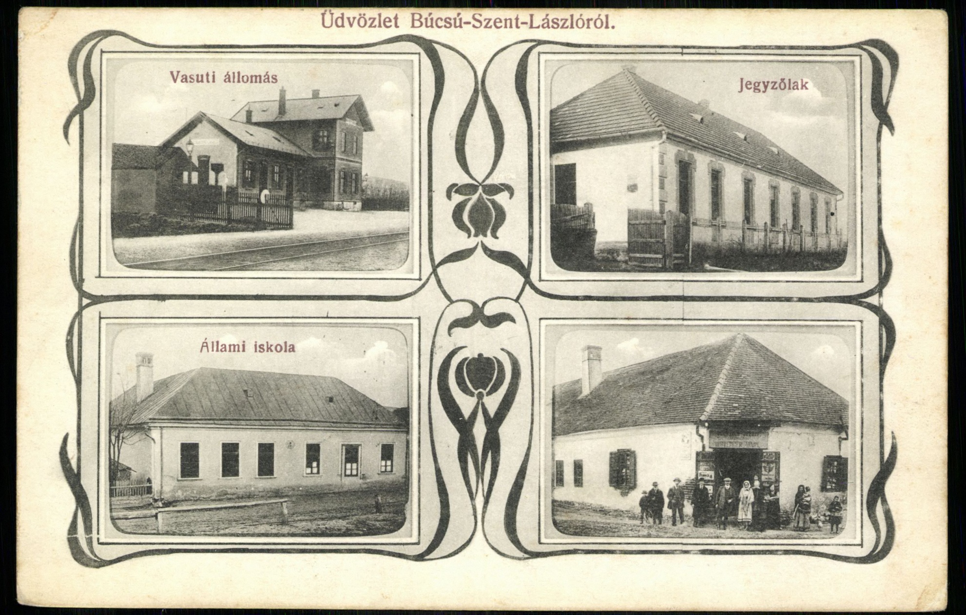 Búcsúszentlászló; Vasúti állomás; Jegyzőlak; Állami iskola (Magyar Kereskedelmi és Vendéglátóipari Múzeum CC BY-NC-ND)