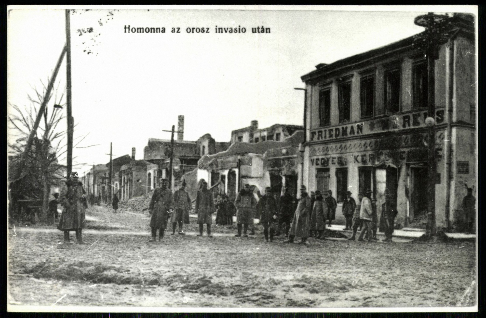 Homonna; Az orosz invázió után (Magyar Kereskedelmi és Vendéglátóipari Múzeum CC BY-NC-ND)