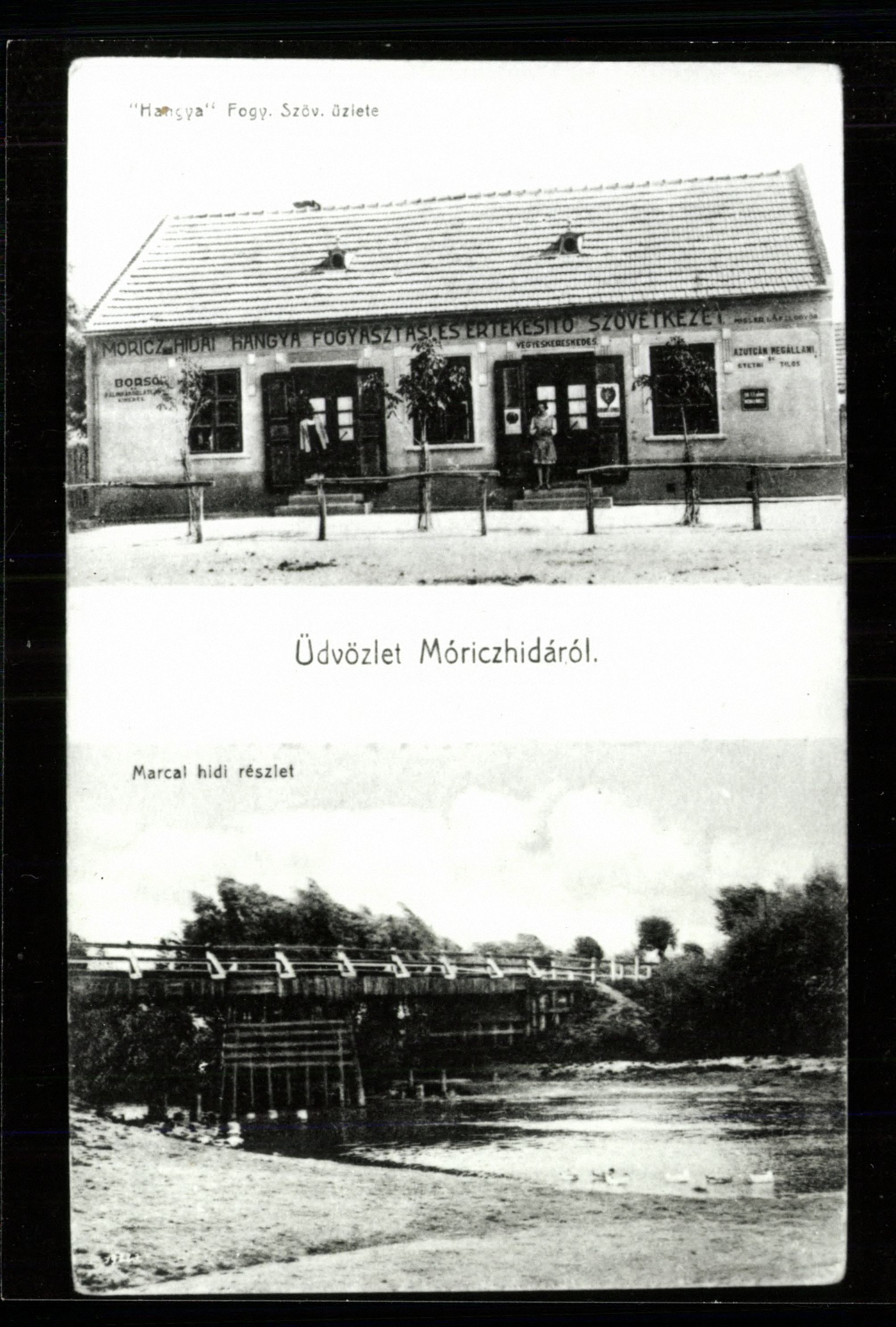 Mórichida; „Hangya” Fogyasztási Szövetkezet üzlete; Marcal hídi részlet (Magyar Kereskedelmi és Vendéglátóipari Múzeum CC BY-NC-ND)