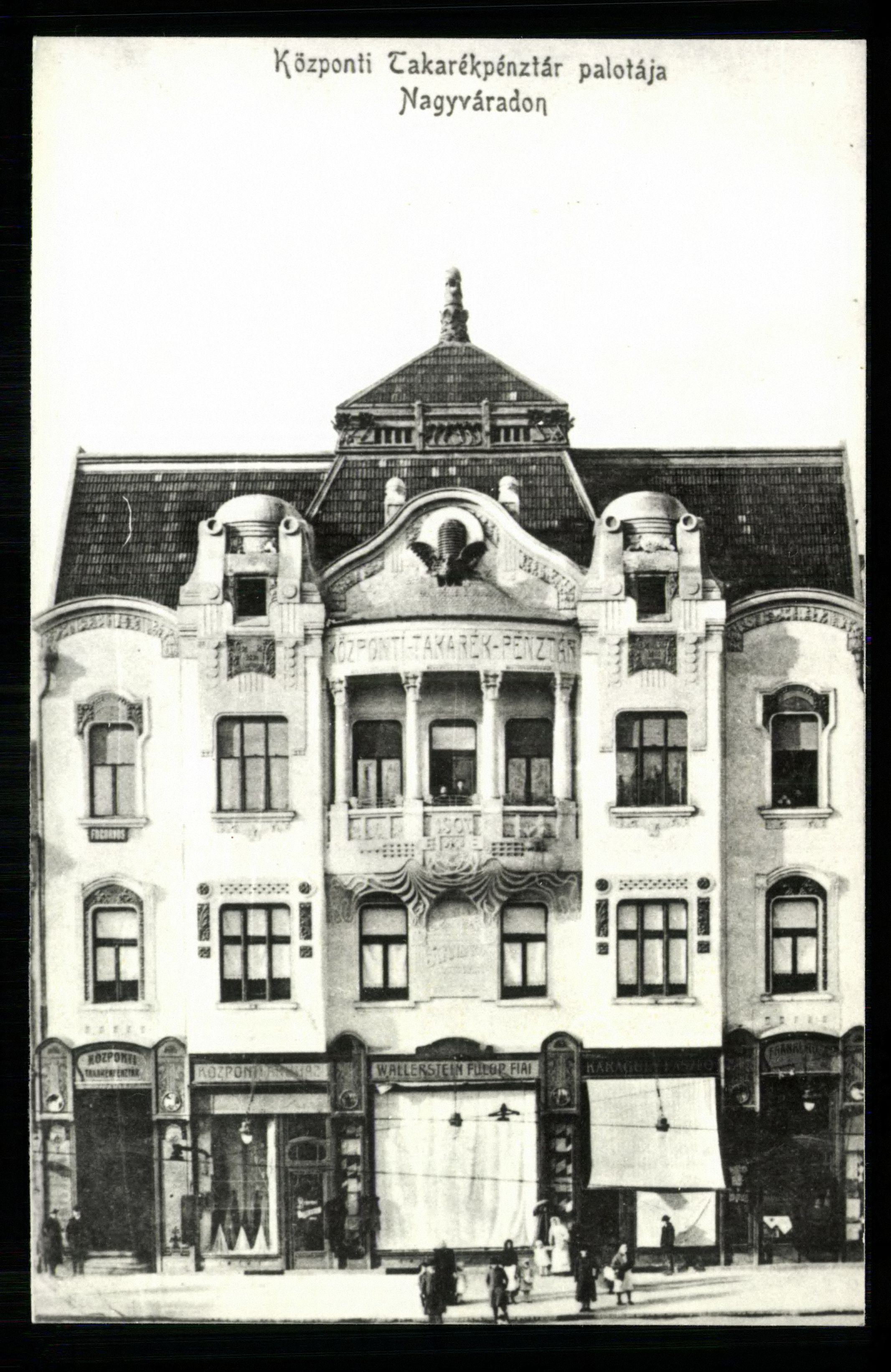 Nagyvárad; Központi Takarékpénztár palotája (Magyar Kereskedelmi és Vendéglátóipari Múzeum CC BY-NC-ND)