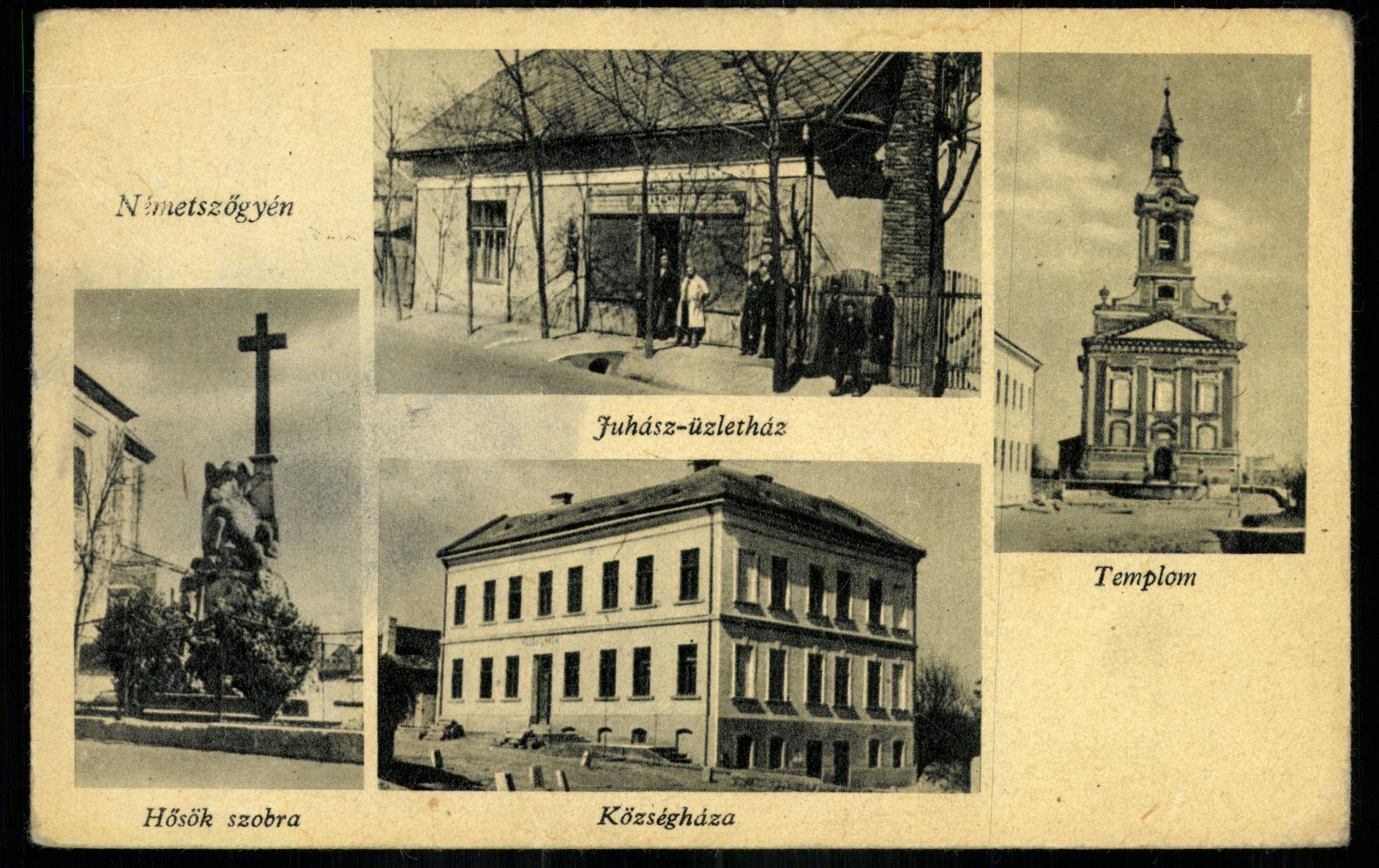 Németszőgyén; Juhász üzletház; Hősök szobra; Községháza; Templom (Magyar Kereskedelmi és Vendéglátóipari Múzeum CC BY-NC-ND)