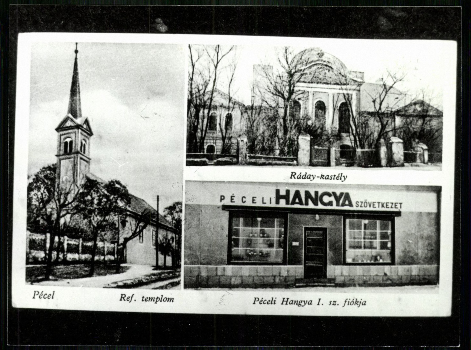 Pécel; Református templom; Ráday kastély; Péceli Hangya I. sz. fiókja (Magyar Kereskedelmi és Vendéglátóipari Múzeum CC BY-NC-ND)