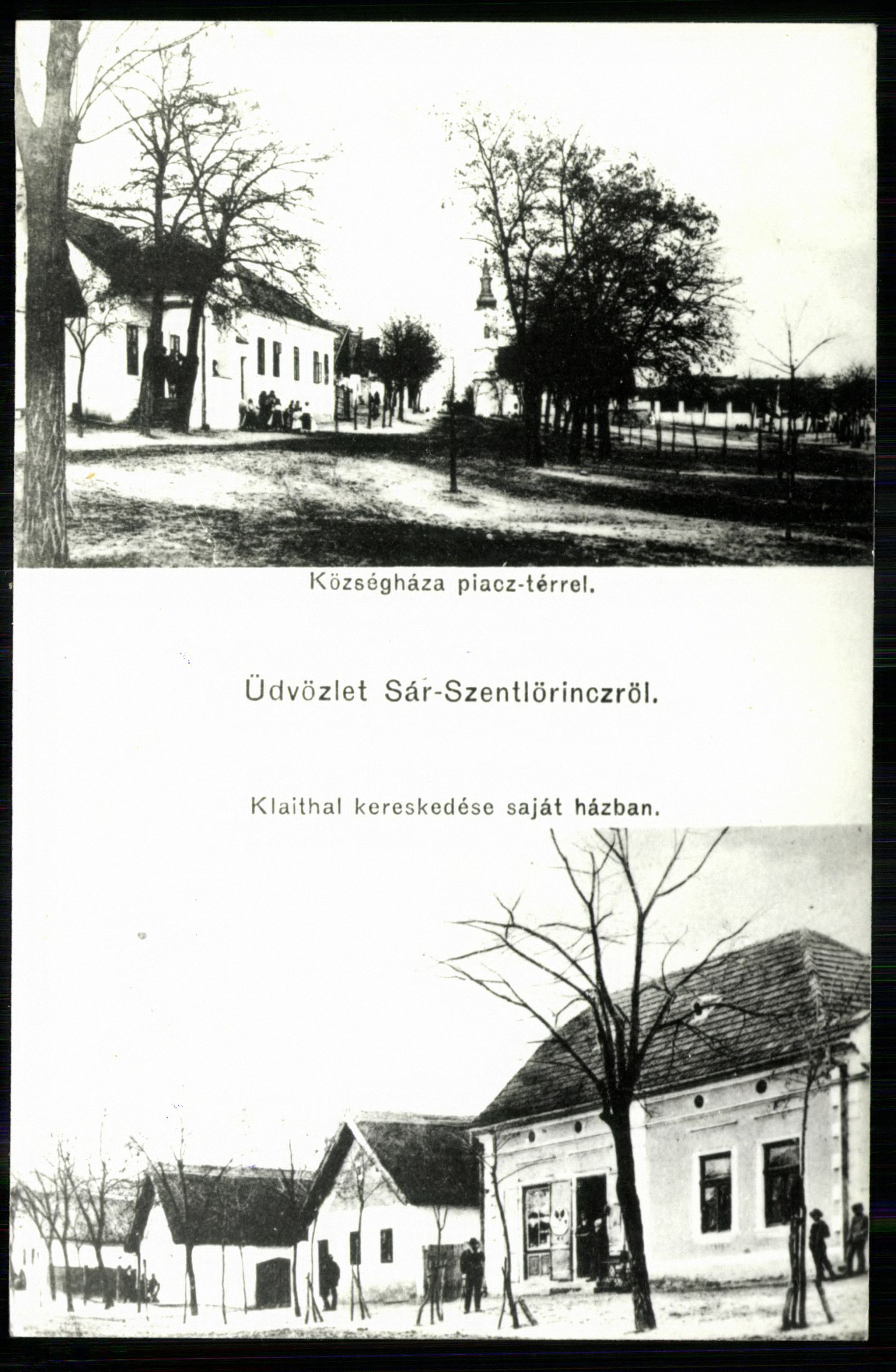 Sárszentlőrinc; Községháza piactérrel; Kaithal kereskedése saját házban (Magyar Kereskedelmi és Vendéglátóipari Múzeum CC BY-NC-ND)