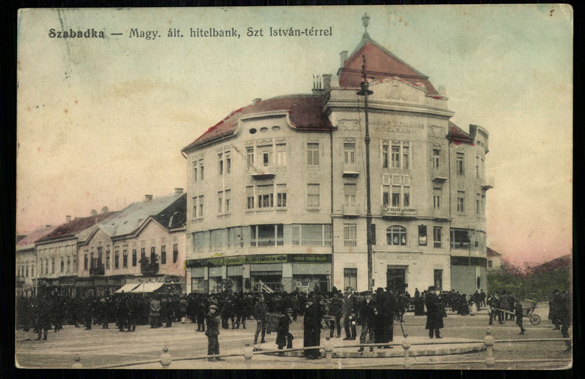 Szabadka; Magyar Általános Hitelbank, Szent István térrel (Magyar Kereskedelmi és Vendéglátóipari Múzeum CC BY-NC-ND)