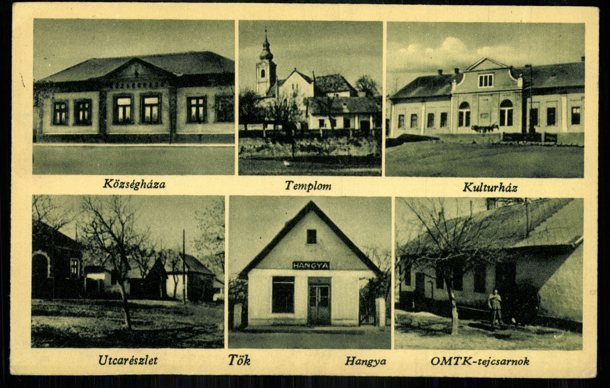 Tök; Községháza; Templom; Kultúrház; Utcarészlet; Hangya; OMTK tejcsarnok (Magyar Kereskedelmi és Vendéglátóipari Múzeum CC BY-NC-ND)