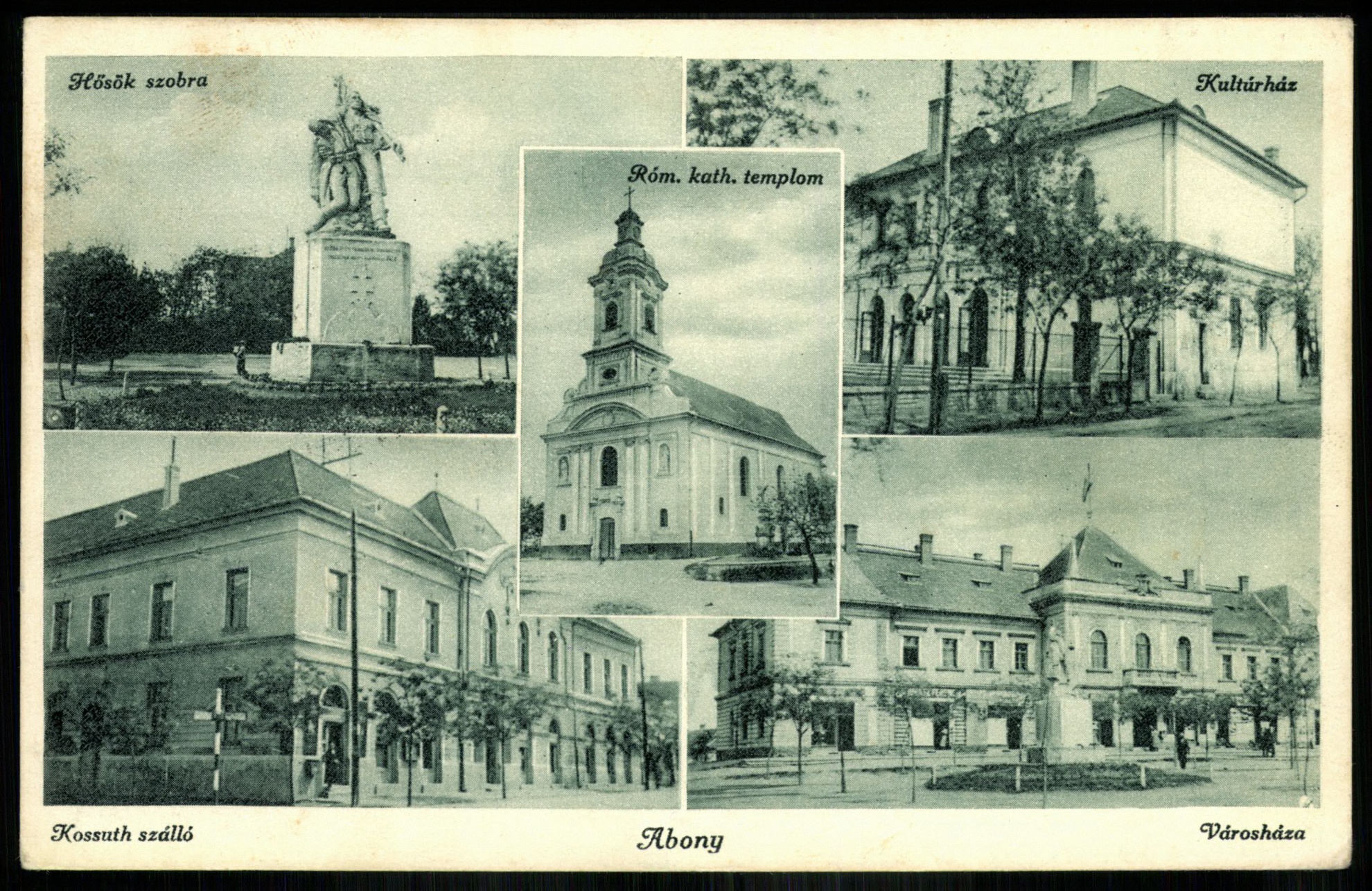 Abony Hősök szobra, Kultúrház, Kossuth szálló, Római katolikus templom, Városháza (Magyar Kereskedelmi és Vendéglátóipari Múzeum CC BY-NC-ND)