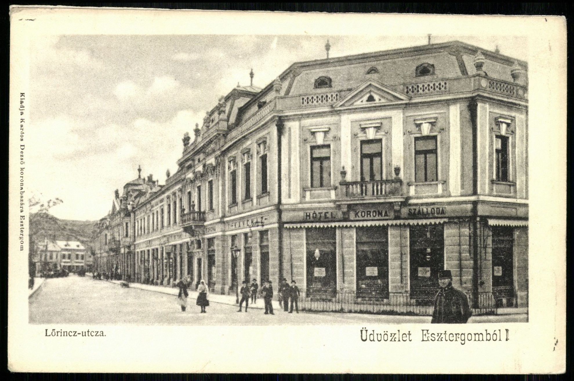 Esztergom Lőrincz utca. Hotel Korona Szálloda (Magyar Kereskedelmi és Vendéglátóipari Múzeum CC BY-NC-ND)