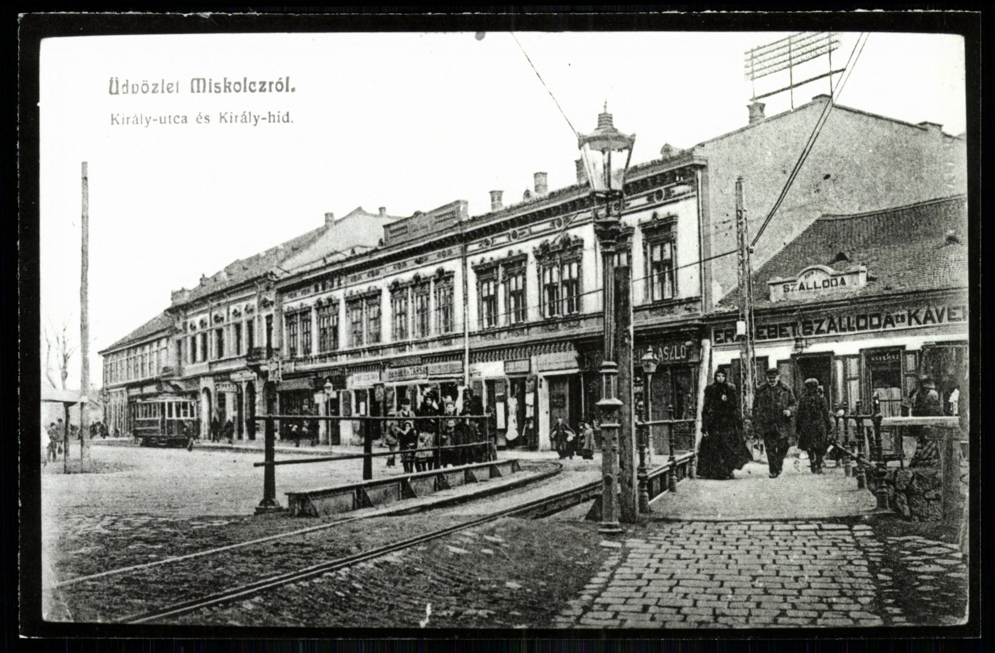 Miskolc Király utca és Király híd. Jobbra Erzsébet szálloda (Magyar Kereskedelmi és Vendéglátóipari Múzeum CC BY-NC-ND)
