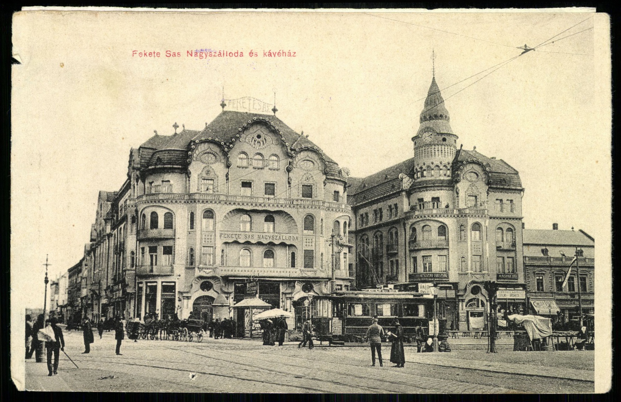 Nagyvárad Fekete Sas Nagyszálloda és kávéház (Magyar Kereskedelmi és Vendéglátóipari Múzeum CC BY-NC-ND)