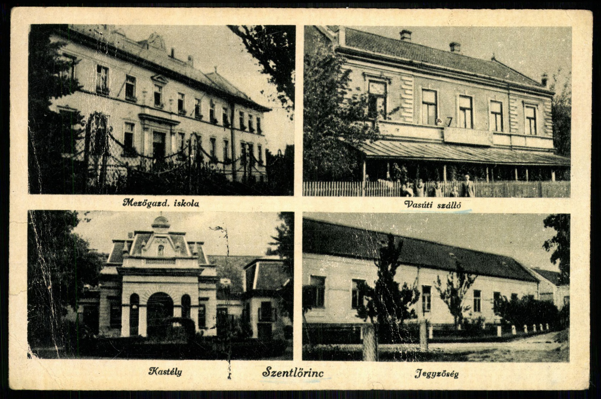 Szentlőrinc Mezőgazdasági iskola, Vasúti szálló, Kastély, Jegyzőség (Magyar Kereskedelmi és Vendéglátóipari Múzeum CC BY-NC-ND)