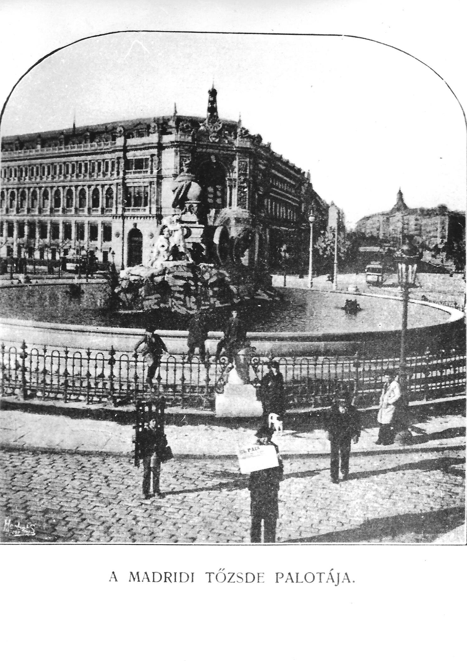 Madridi Tőzsde Palota Madrid 1900. (Magyar Kereskedelmi és Vendéglátóipari Múzeum CC BY-NC-ND)