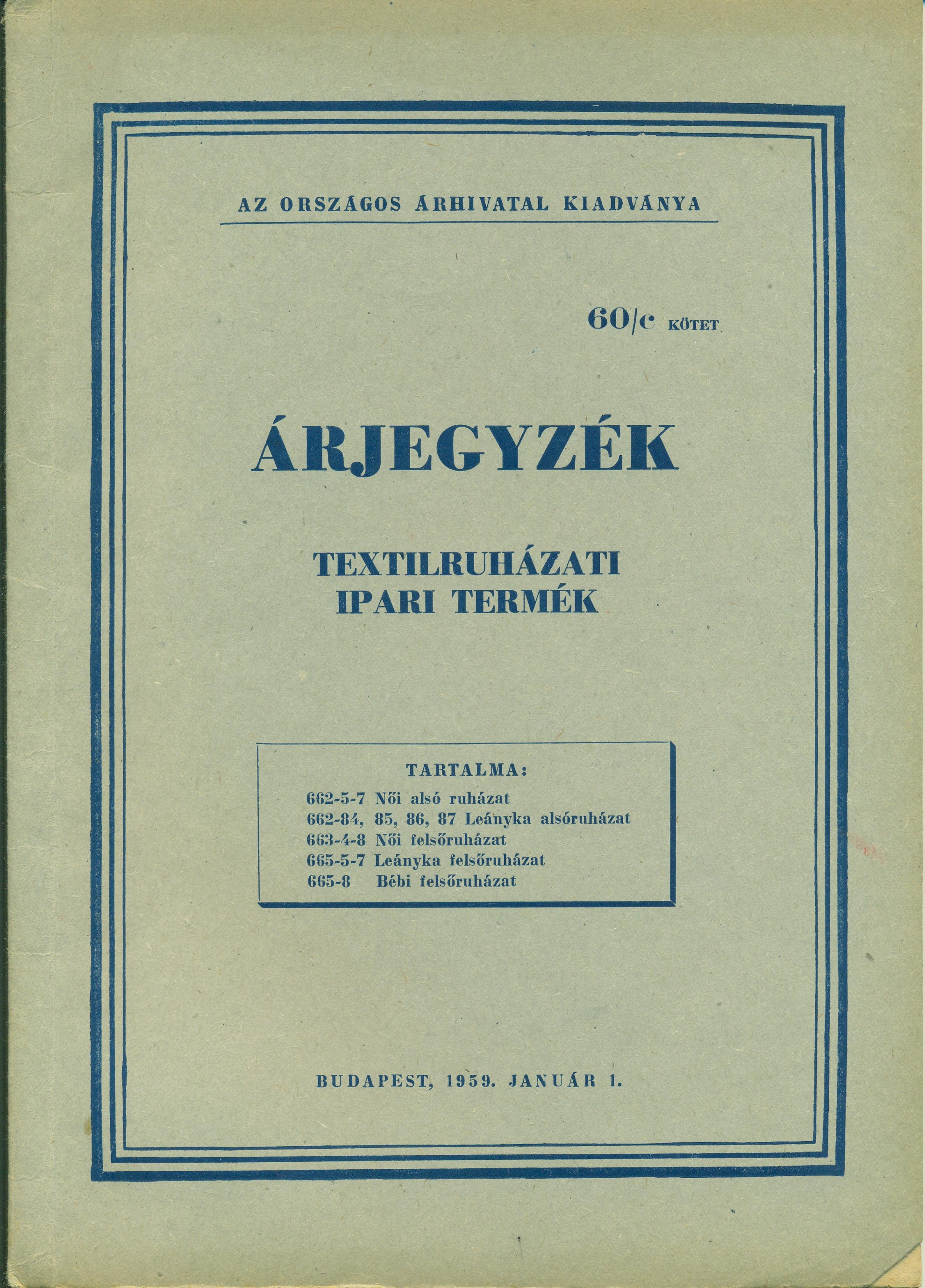 Árjegyzék. 60/c. kötet. Textilruházati ipari termék (Magyar Kereskedelmi és Vendéglátóipari Múzeum CC BY-NC-SA)