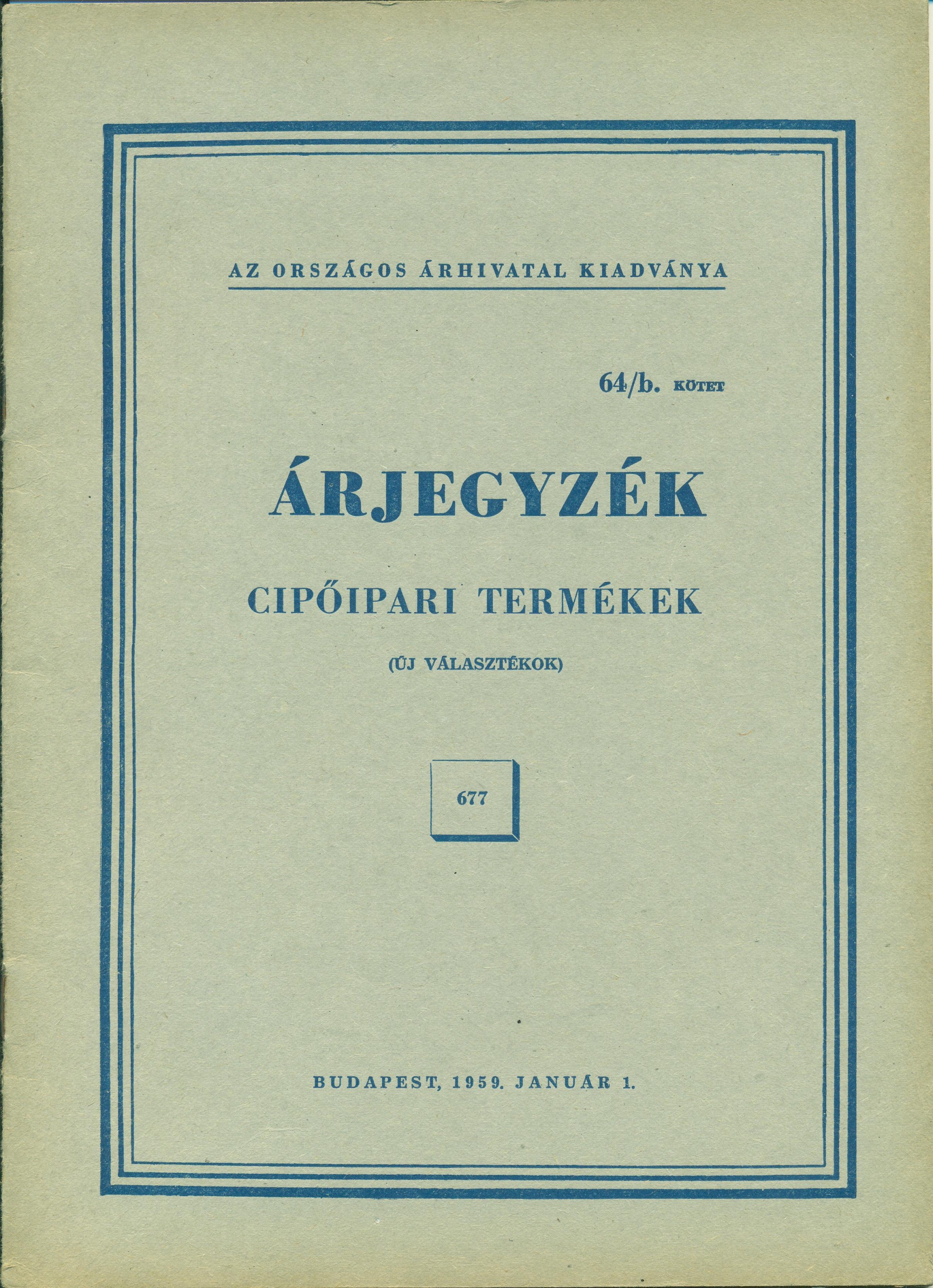 Árjegyzék. 64/b. kötet. Cipőipari termék (új választékok) (Magyar Kereskedelmi és Vendéglátóipari Múzeum CC BY-NC-SA)