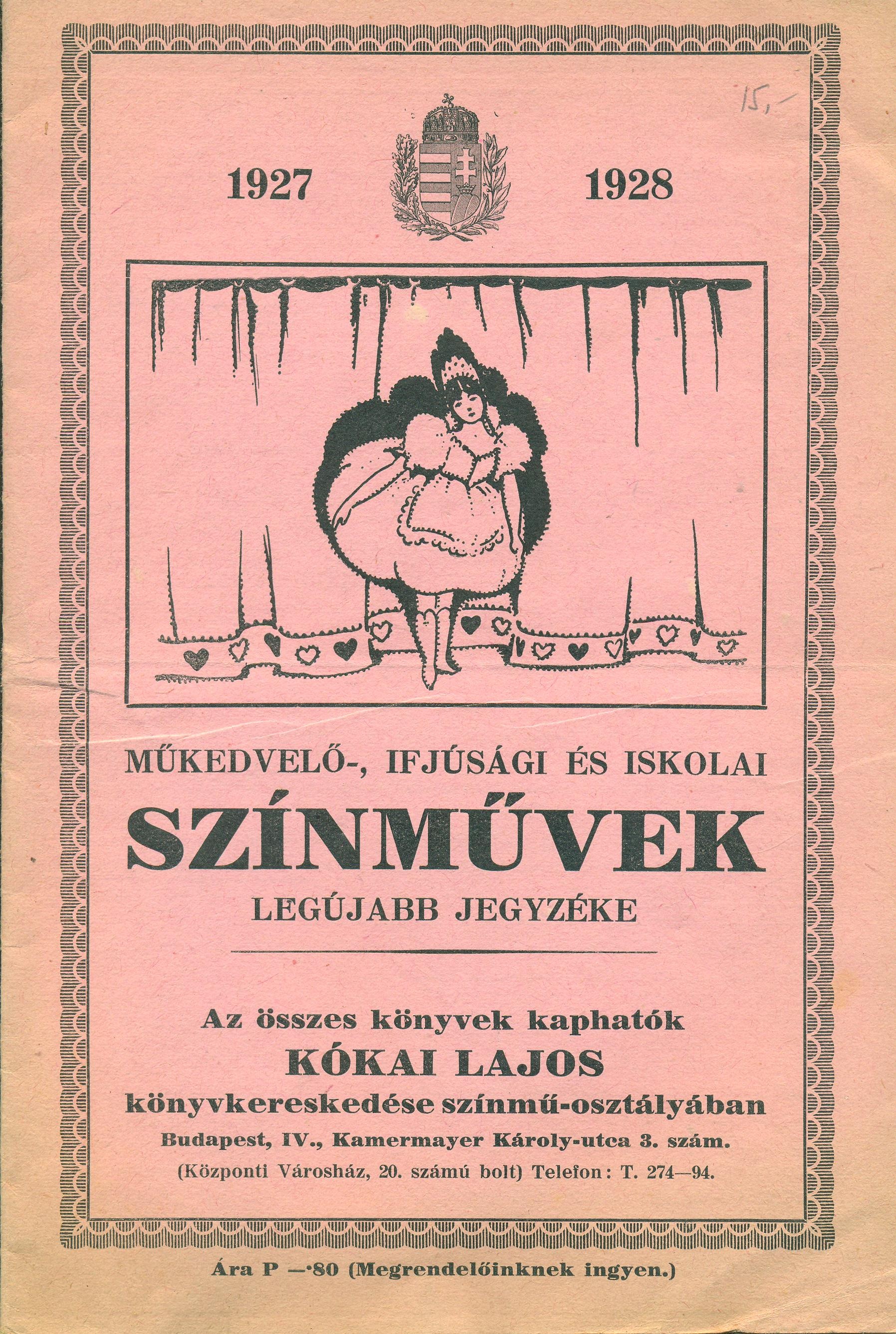 Műkedvelő-, ifjúsági és iskolai színművek legújabb jegyzéke 1927-1928 (Magyar Kereskedelmi és Vendéglátóipari Múzeum CC BY-NC-SA)