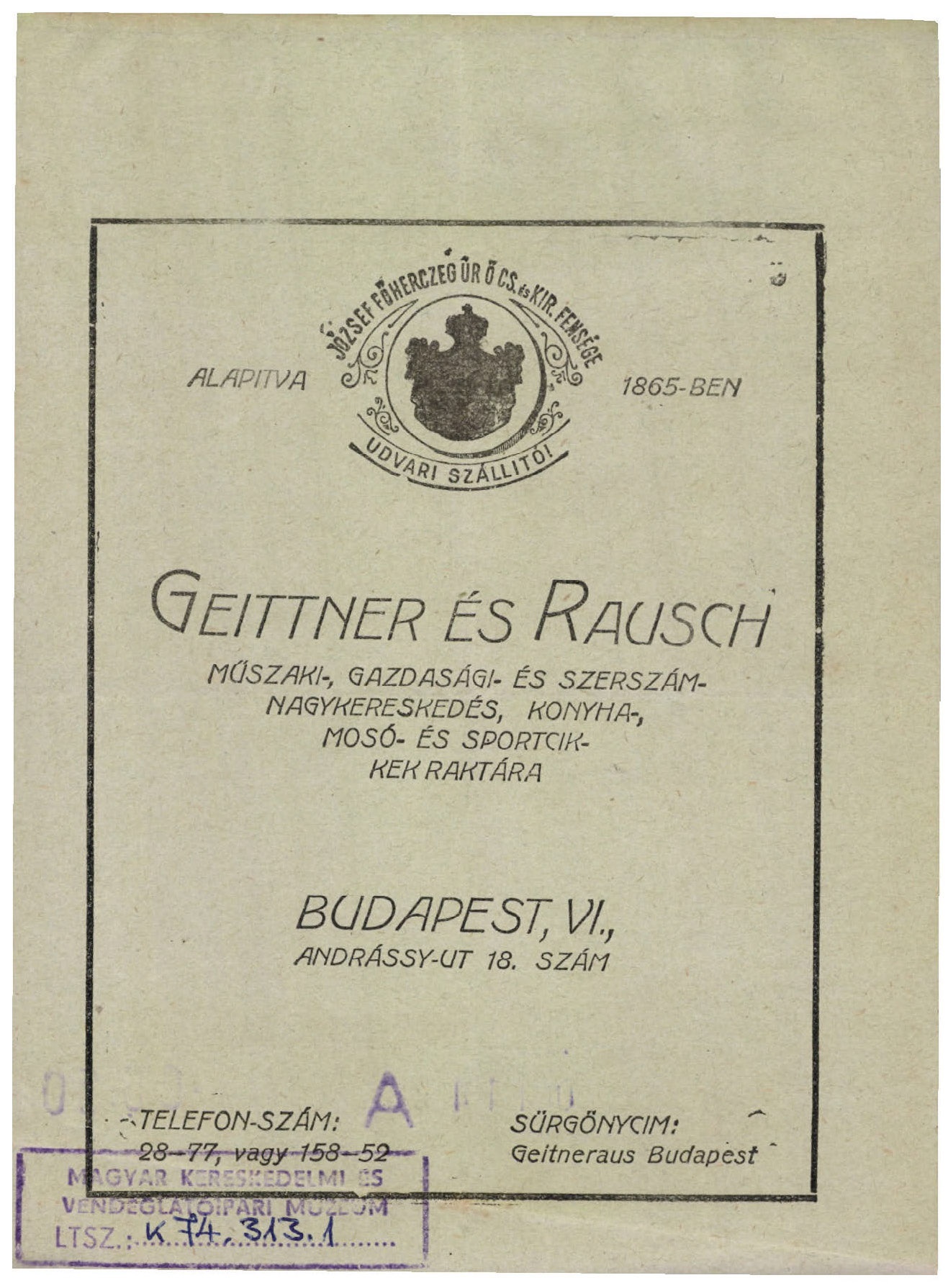 Geittner és Rausch műszaki-, gazdasági- és szerszám-nagykereskedés, konyha-, mosó- és sportcikkek raktára (Magyar Kereskedelmi és Vendéglátóipari Múzeum CC BY-NC-SA)